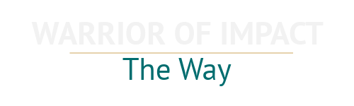 Warrior of Impact: The Way A Christ-centered formation for men walking in faith, discipline, and impact.